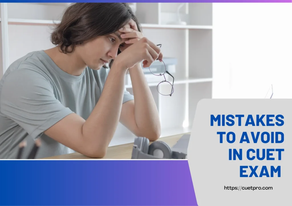 Mistakes to Avoid in CUET Exam 2026