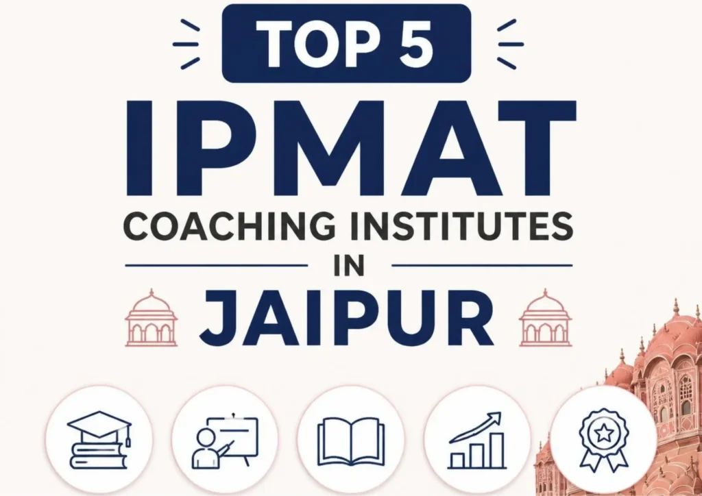 Top 5 IPMAT Coaching Institutes in Jaipur